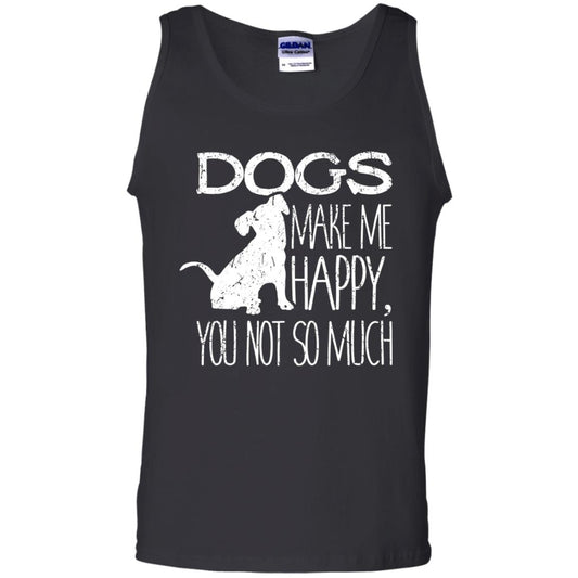 Dogs Make Me Happy You Not So Much Puppy Lover T-shirt Black