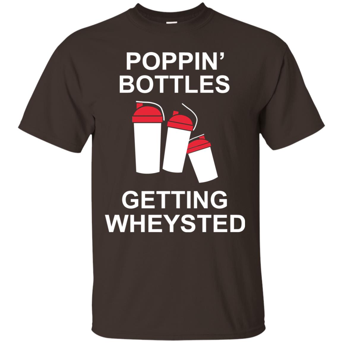 Popping Bottles Getting Wheysted Shirt Dark Chocolate
