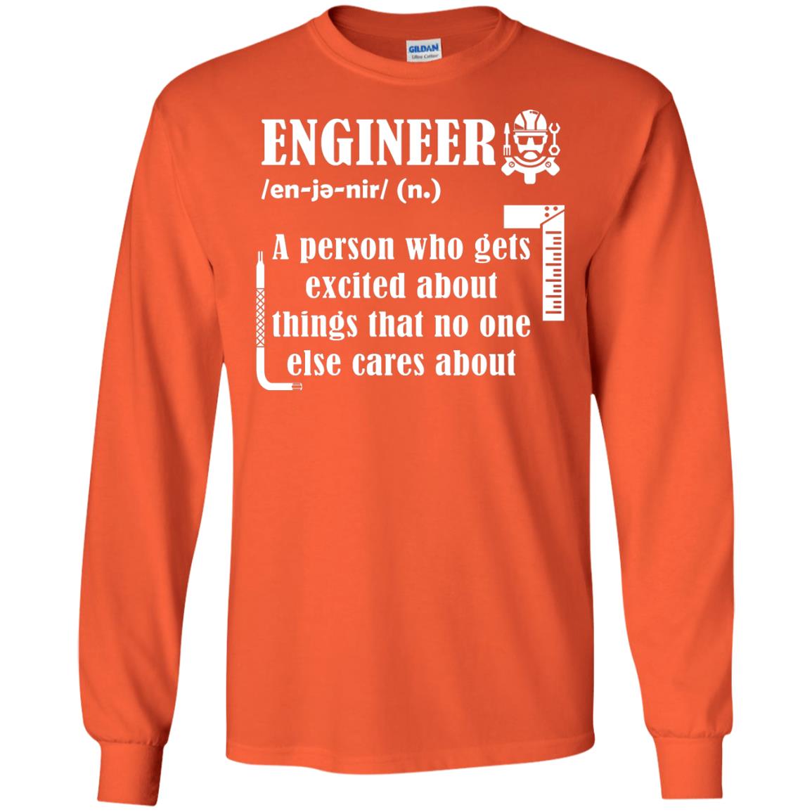 Engineer T-shirt A Person Who Gets Excited About Orange