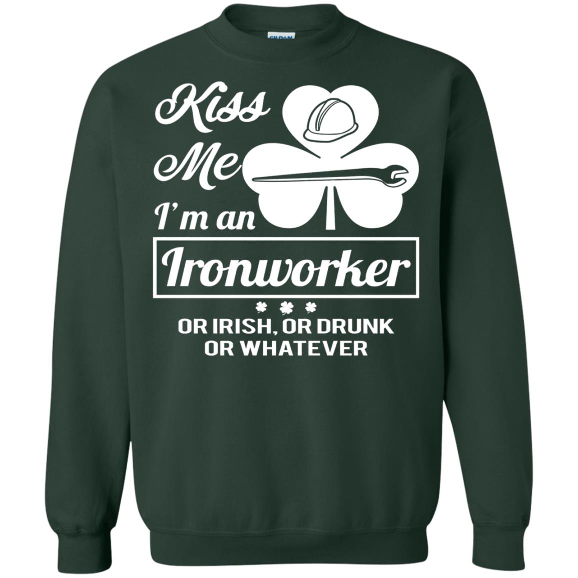 Funny St Patricks Day Shirt Kiss Me I Am An Ironworker Forest Green