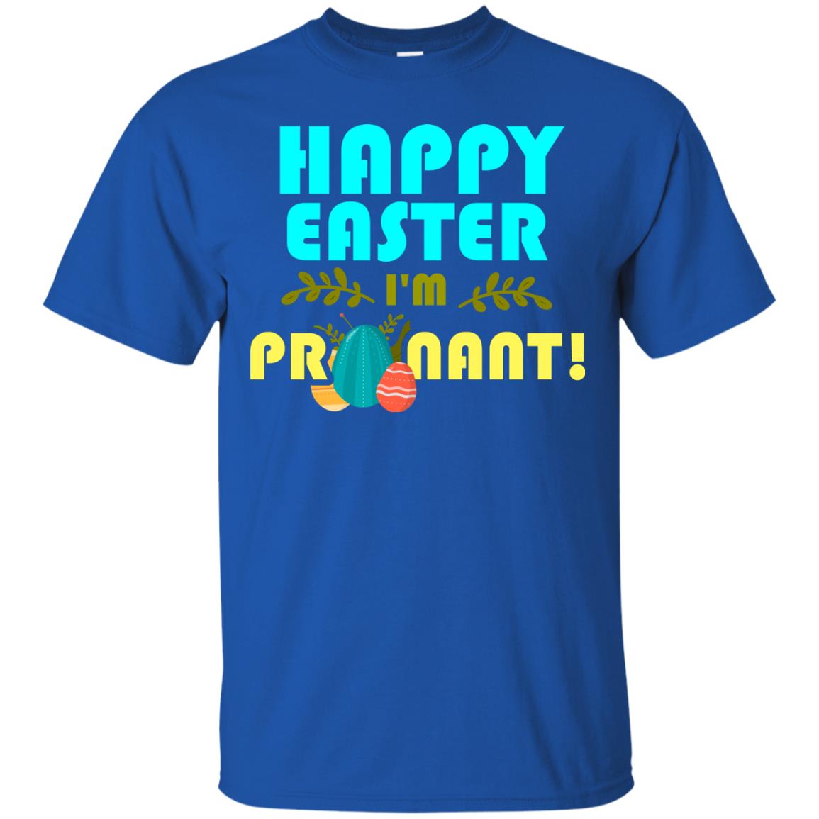 Happy Easter I_m Pregnant Pregnancy T-shirt For Easter Holiday Royal