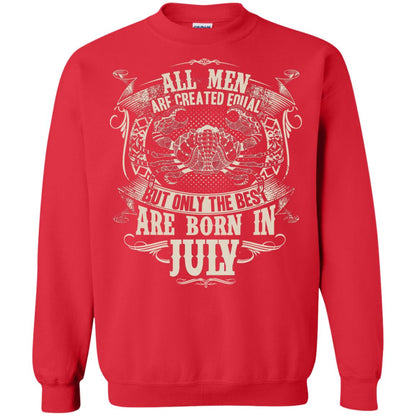 All Men Are Created Equal, But Only The Best Are Born In July T-shirt Red
