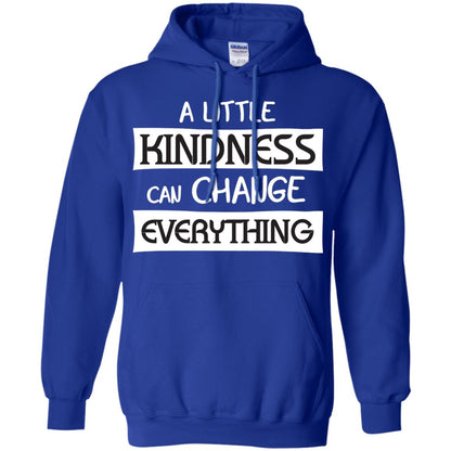 A Little Kindness Can Chance Everything Shirt Royal