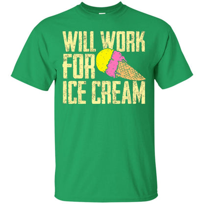 Will Work For Ice Cream T-shirt Irish Green