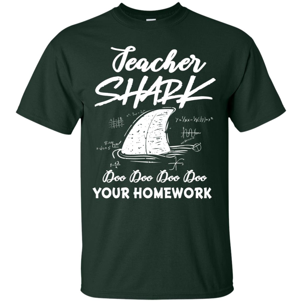 Teacher Shark Doo Doo Doo Your Homework Shirt Forest
