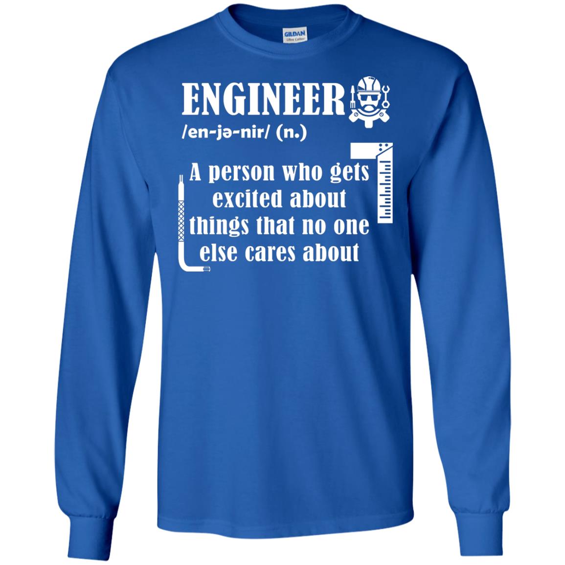 Engineer T-shirt A Person Who Gets Excited About Royal