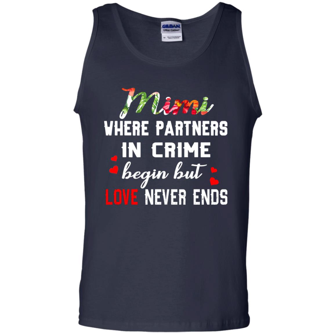 Mimi Where Partners In Crime Begin But Love Never Ends Mimi Grandma Gift Shirt Navy