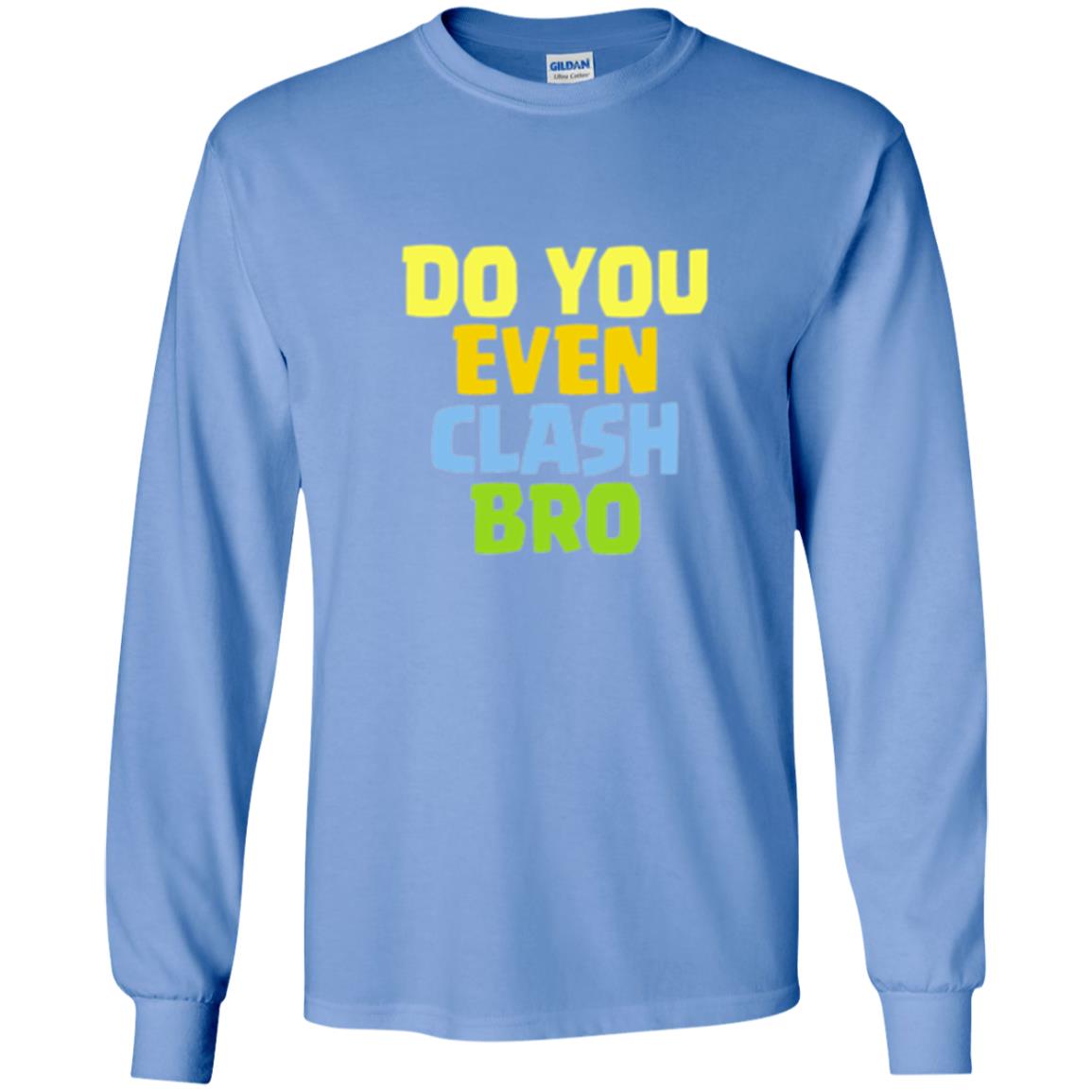Royal Gamers T-shirt Do You Even Clash Bro Carolina Blue