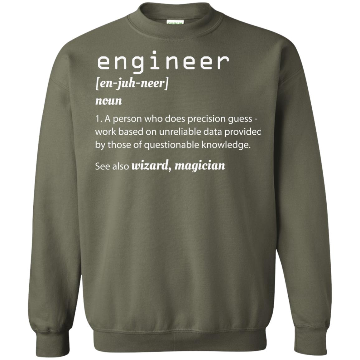 A Person Who Does Precision Guess Work Based On Engineer T-shirt Military Green