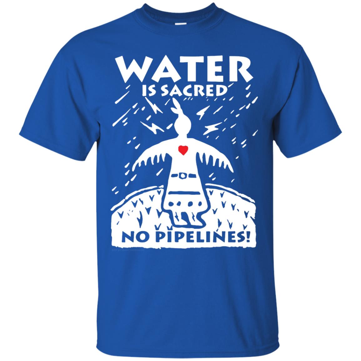 Water Is Sacred No Pipelines T-shirt Royal