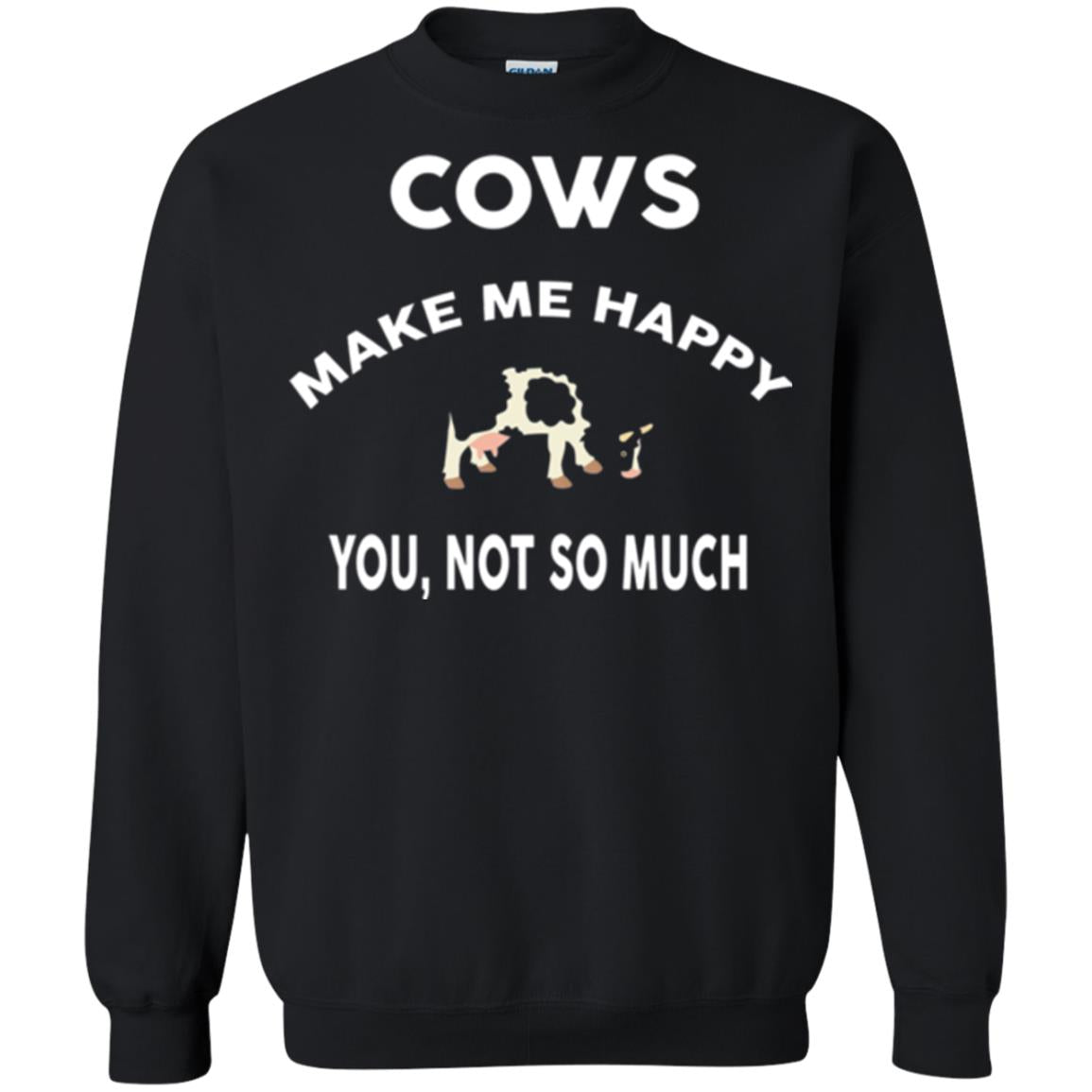 Cow Lovers T-shirt Cows Make Me Happy You Not So Much Black