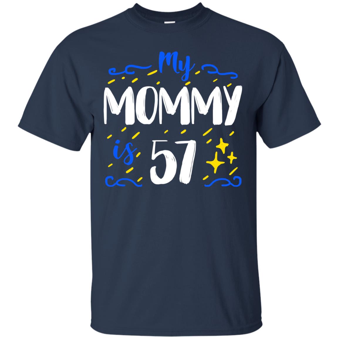 My Mommy Is 57 57th Birthday Mommy Shirt For Sons Or Daughters Navy