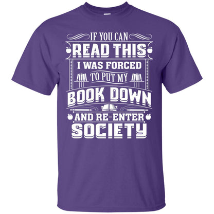 If You Can Read This I Was Forced To Put My Book Down Bookworm T-shirt Purple
