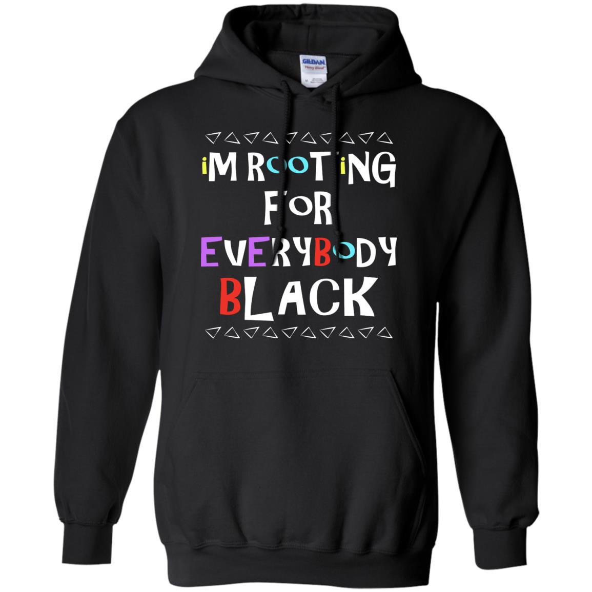 African American T-shirt I'm Rooting For Everybody Black Black