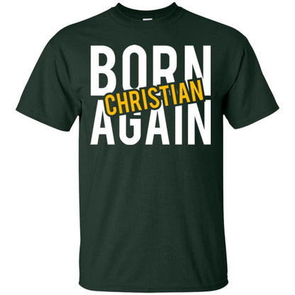 Christian T-shirt Born Again Christian Forest