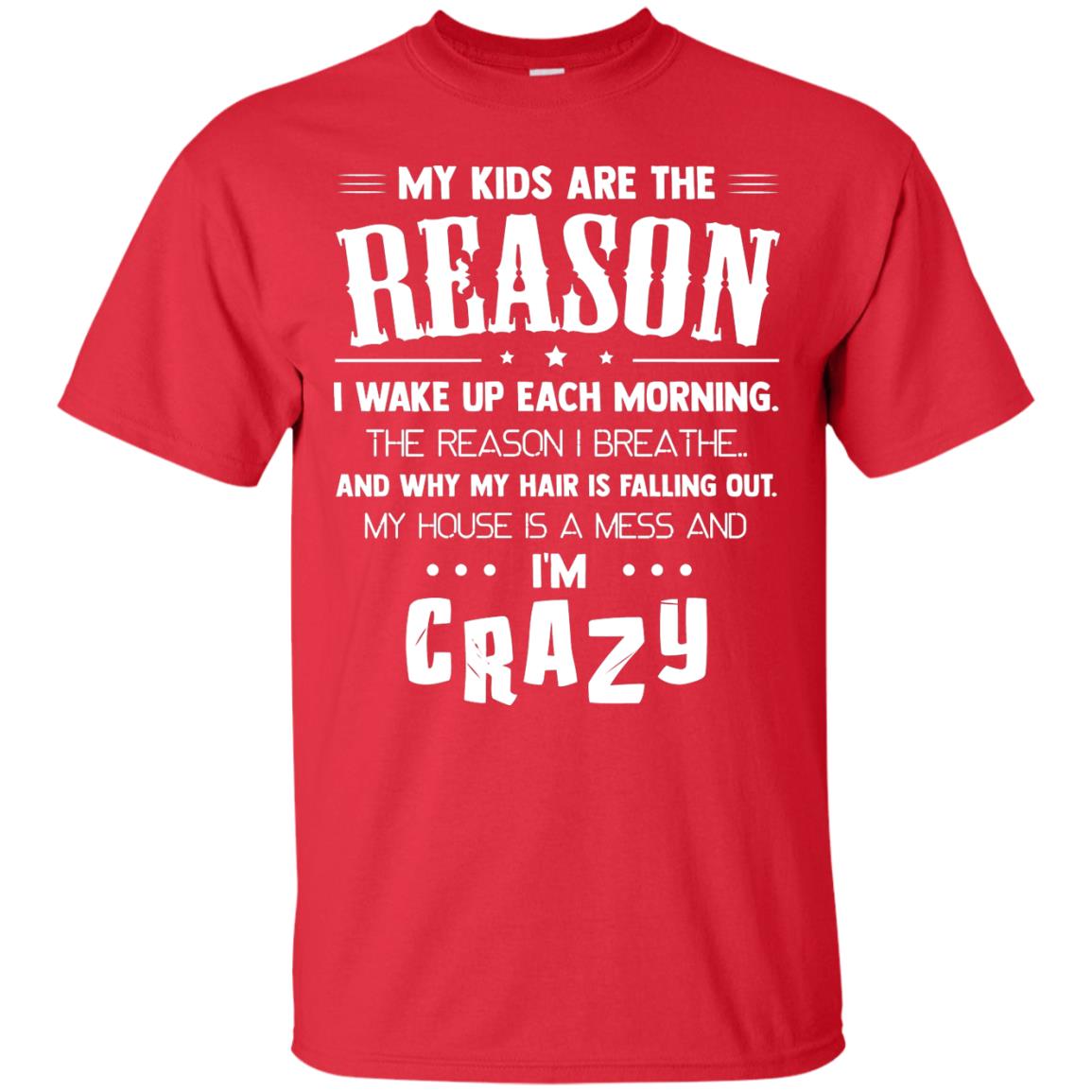 My Kids Are The Reason I Wake Up Each Morning Shirt Red