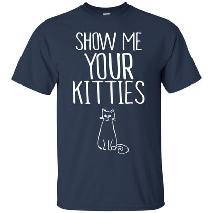 Cat Lover T-shirt Show Me Your Kitties Navy