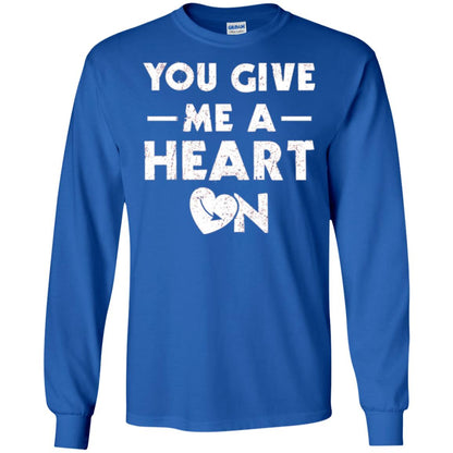 Funny Valentine_s Day Saying T-shirt You Give Me A Heart On Royal