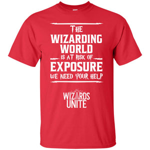 The Wizarding World Is At Risk Of Exposure Harry Potter T-shirt