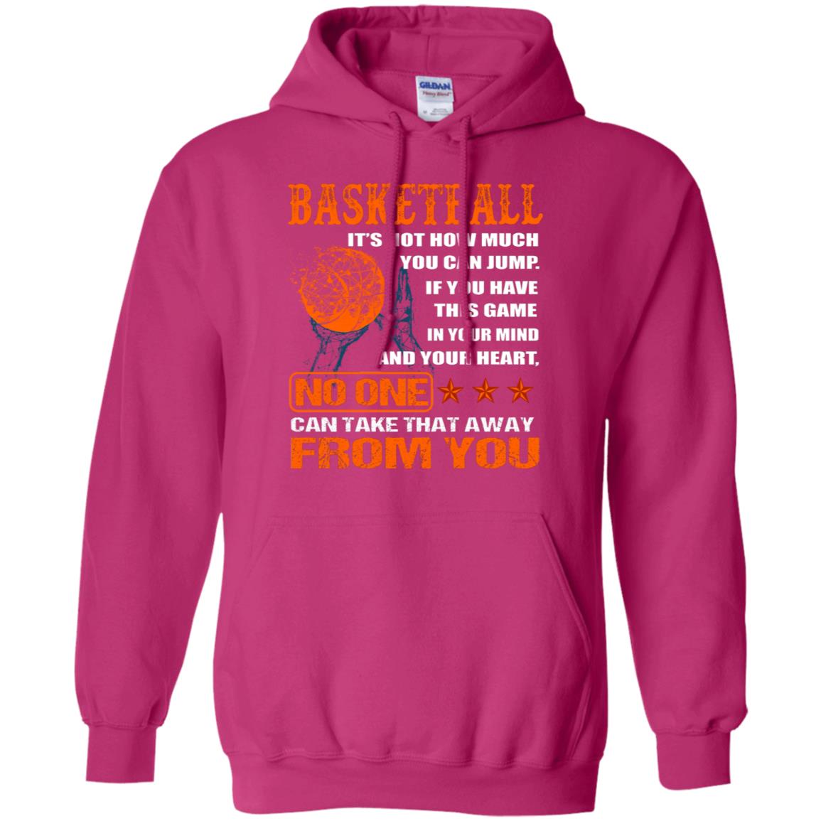 Basketball Its Not How Much You Can Jump No One Can Take That Away From You Heliconia