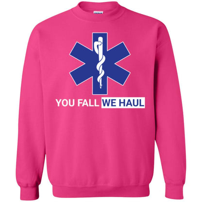 Paramedic T-shirt You Fall We Haul