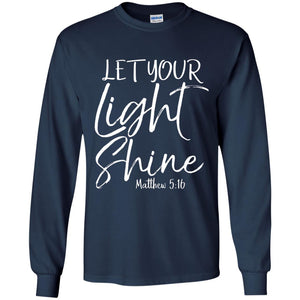 Let Your Light Shine Shirt Vintage Bold Cool Christian T-shirt