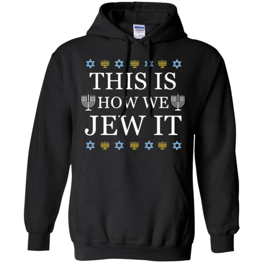 Funny Hanukkah T-shirt This Is How We Jew It Black