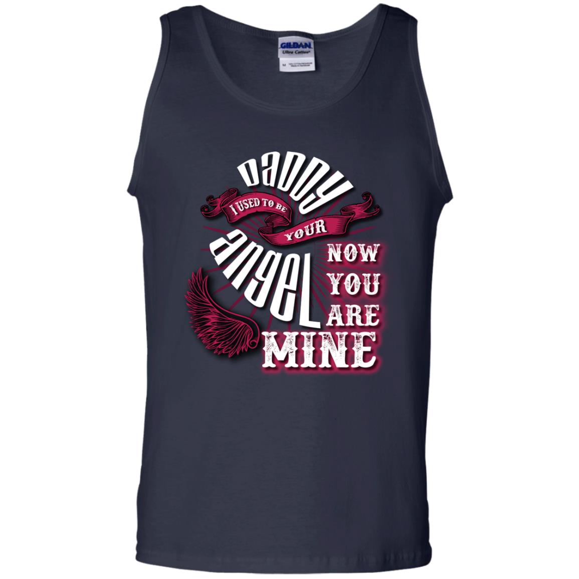 Daddy I Used To Be Your Angel Now You_re Mine T-shirt Navy