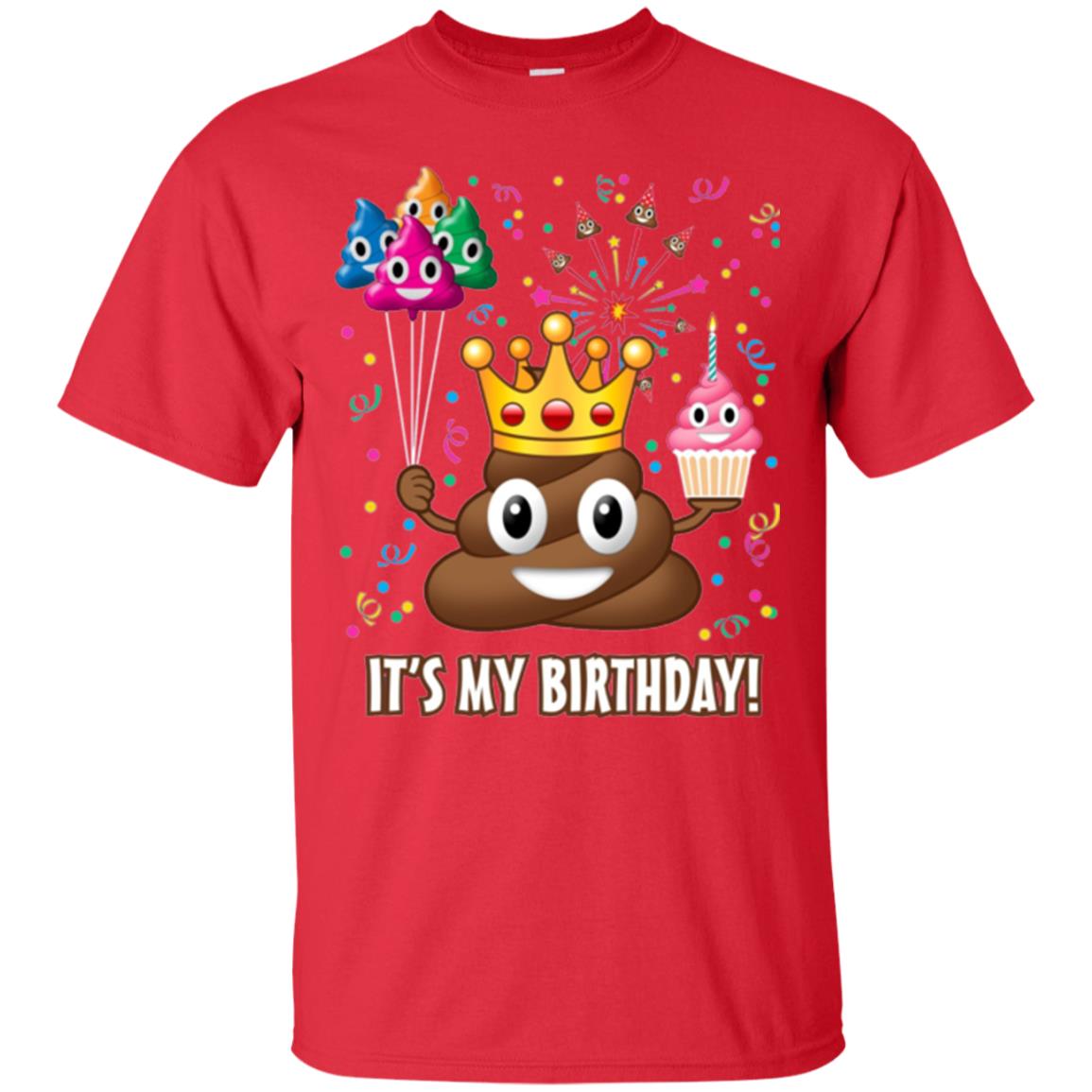 Poop Emoji T-shirt It_s My Birthday Red