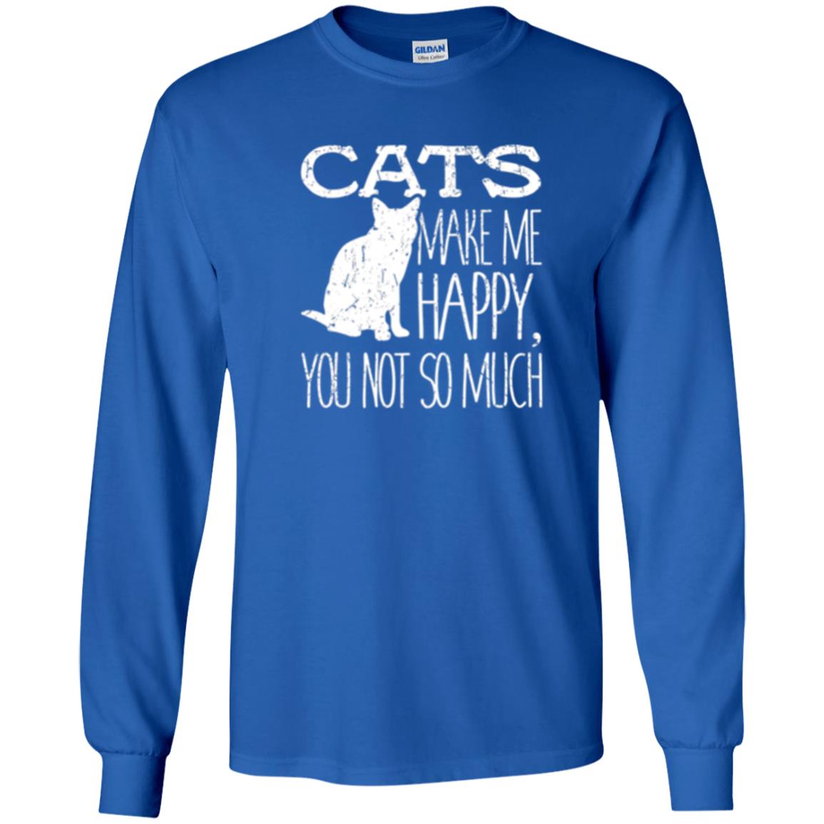 Cat Lover T-shirt Cats Make Me Happy You Not So Much Royal