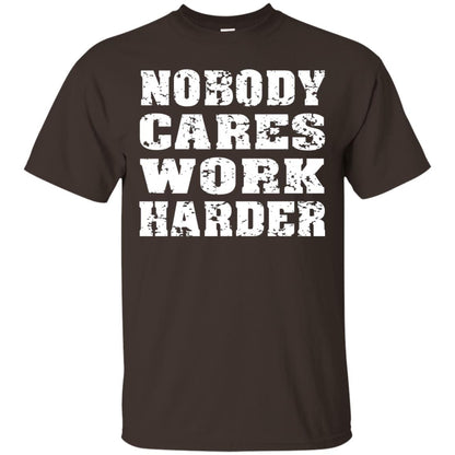 Nobody Cares Work Harder Personal Trainer Workout Gym Shirt Dark Chocolate