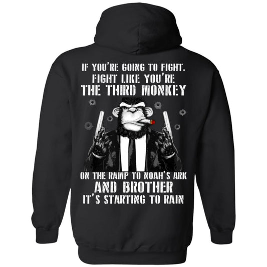 If You Are Going To Fight Fight Like You Are The Third Monkey Its Starting To Rain Black