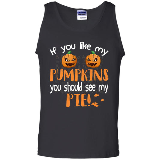 If You Like My Pumpkins You Should See My Pie Funny Halloween Shirt Black