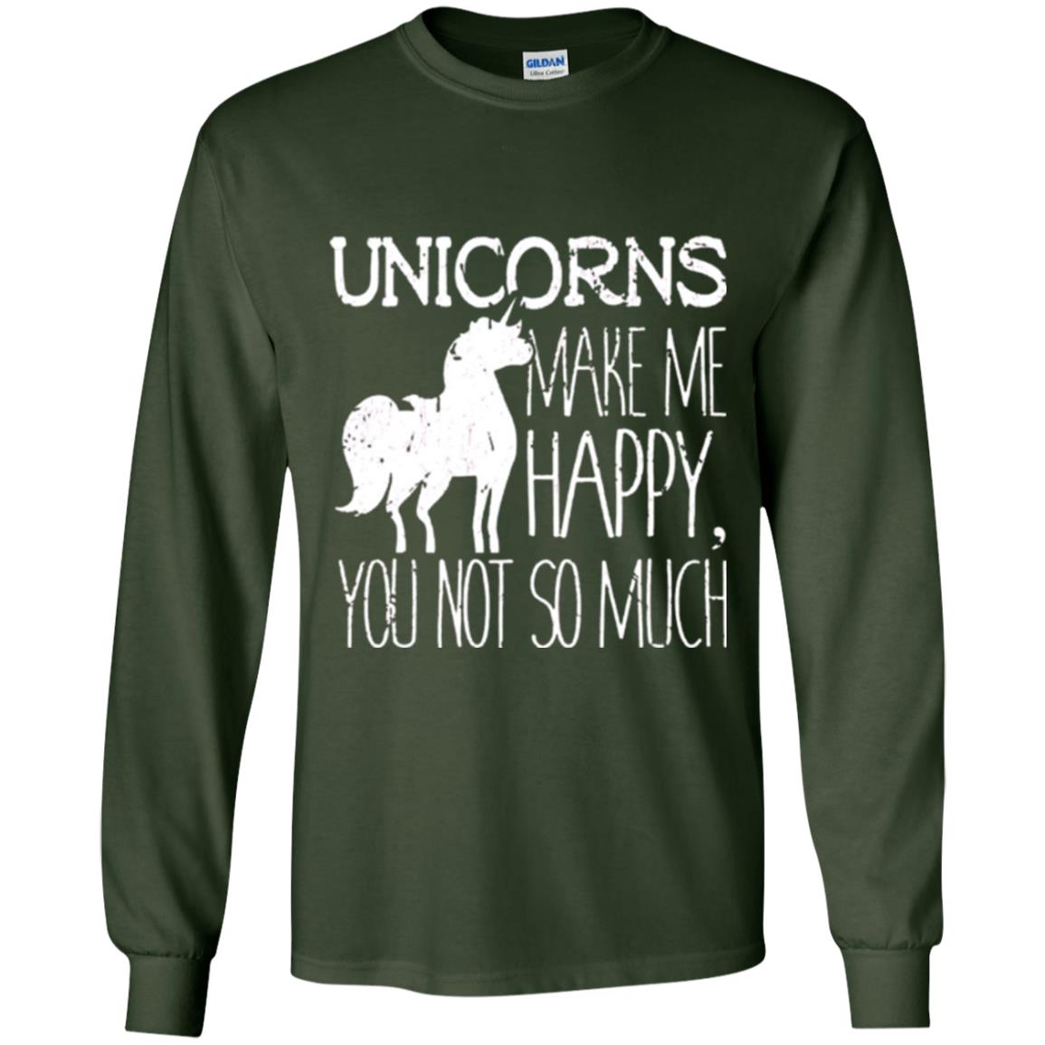 Unicorns Lovers T-shirt Unicorns Make Me Happy You Not So Much Forest Green