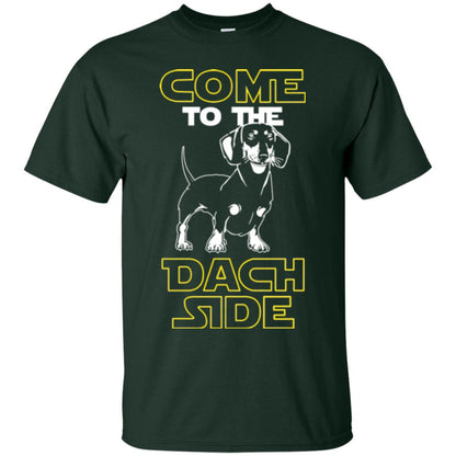 Come To The Dach Side Dachshund Dog Lover Shirt Forest