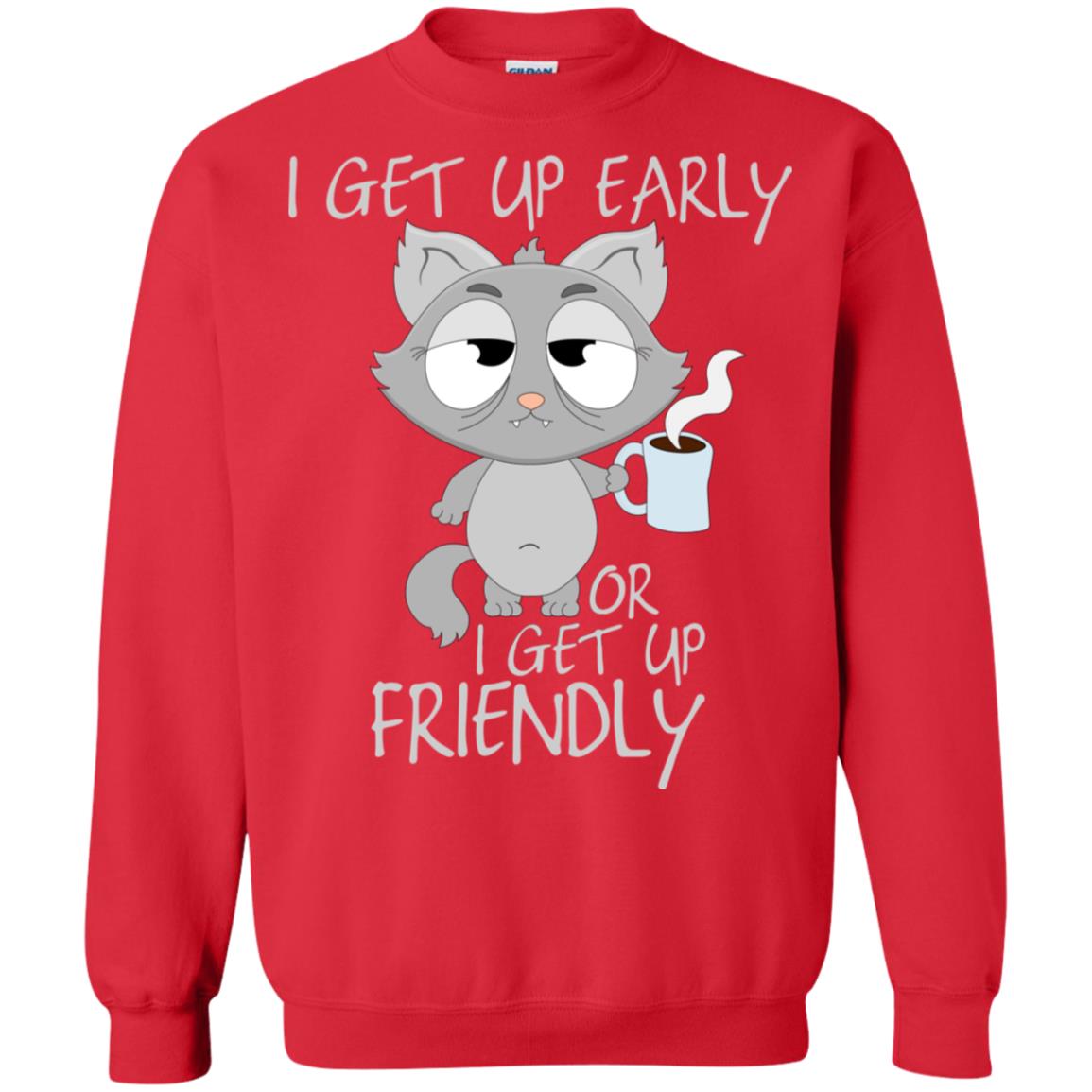I Get Up Early Or I Get Up Friendly Cat Quote Shirt Red