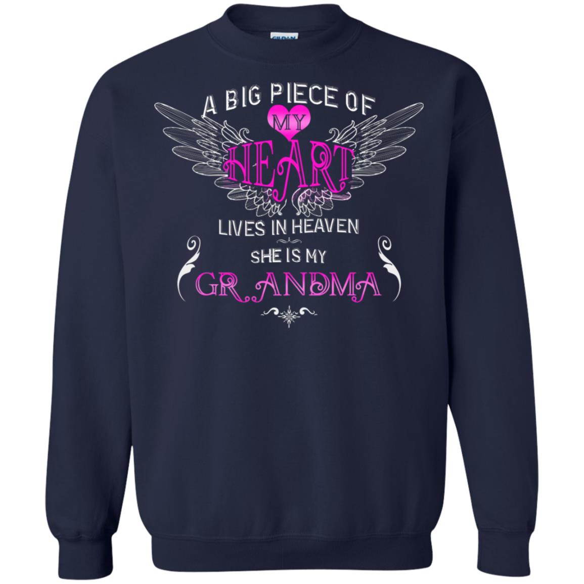A Big Piece Of My Heart Lives In Heaven She Is My Grandma Grandchildren Gift Shirt Navy