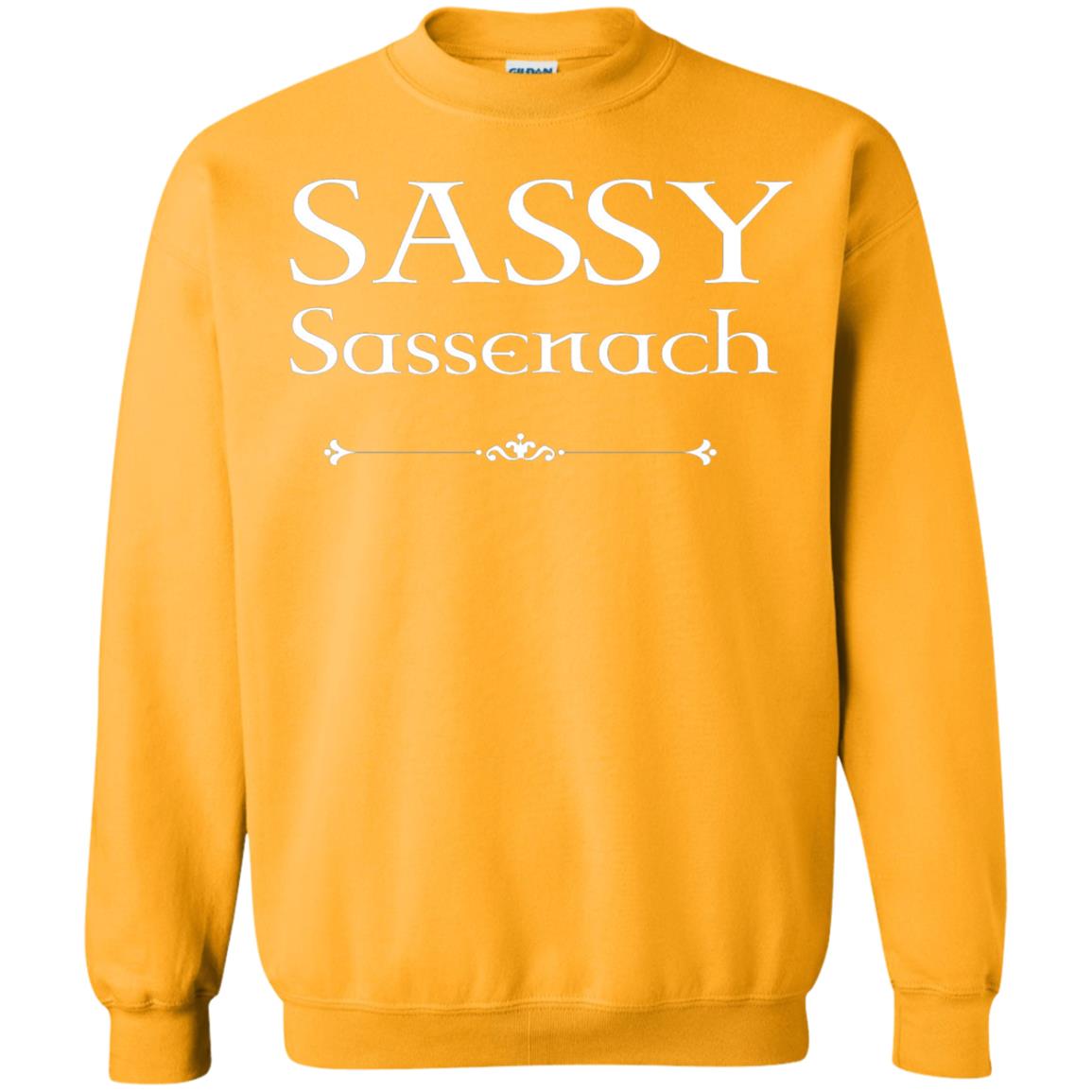 Sassy Sassenach Outlander Fans Shirt Gold