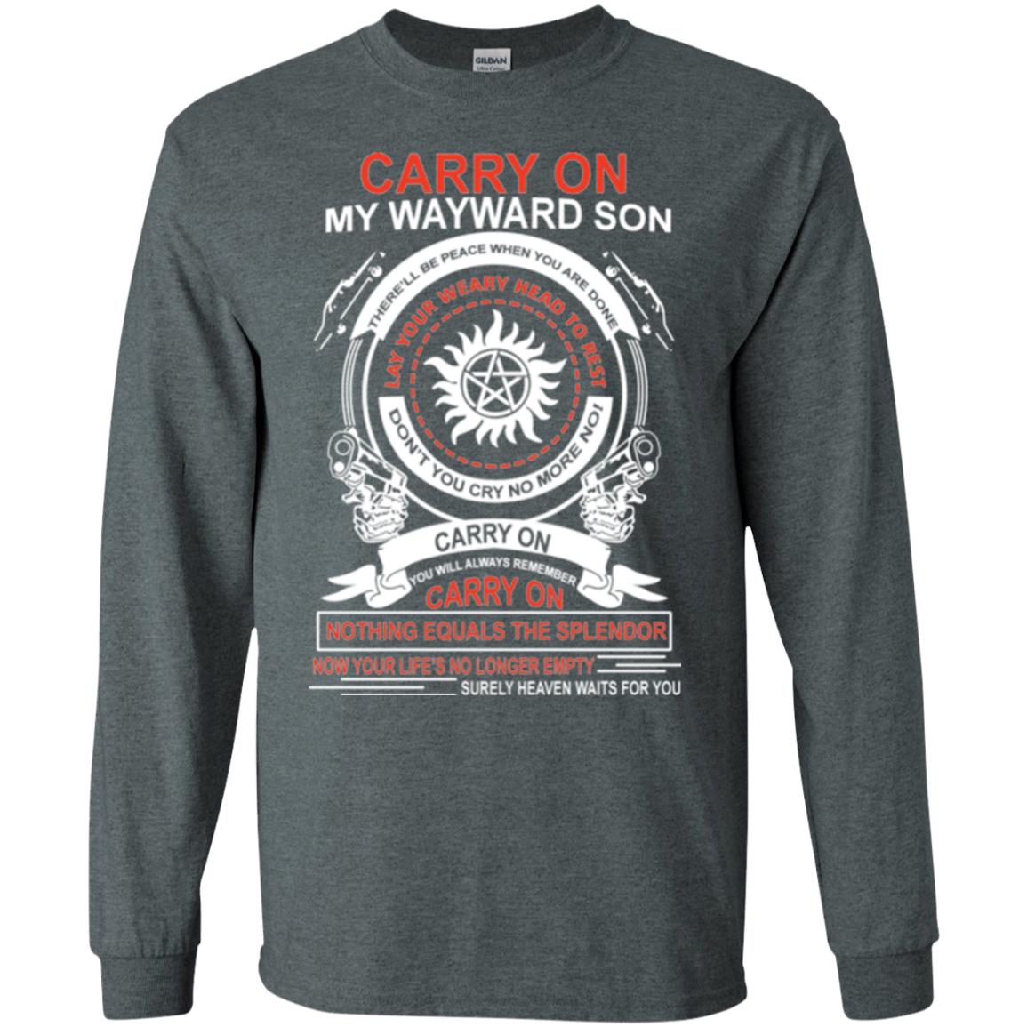 Carry On My Wayward Sonthere Will Be Place When You Are Done Dark Heather