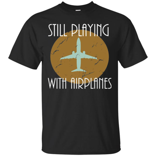 Pilot T-shirt Still Playing With Airplanes T-shirt Black