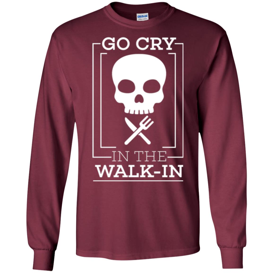Chef T-shirt Go Cry In The Walk In Maroon