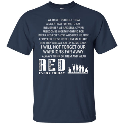 Military T-shirt I Wear Red Proudly Today A Silent Way For Me To Say I Remember We Are Still At War Freedom Is Worth Fighting Navy
