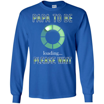 Papa To Be Loading Please Wait T-shirt Royal