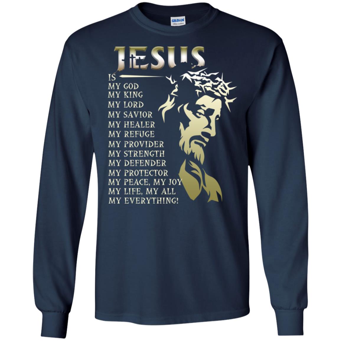 Jesus Is My God My King My Lord My Savior My Healer Shirt Navy