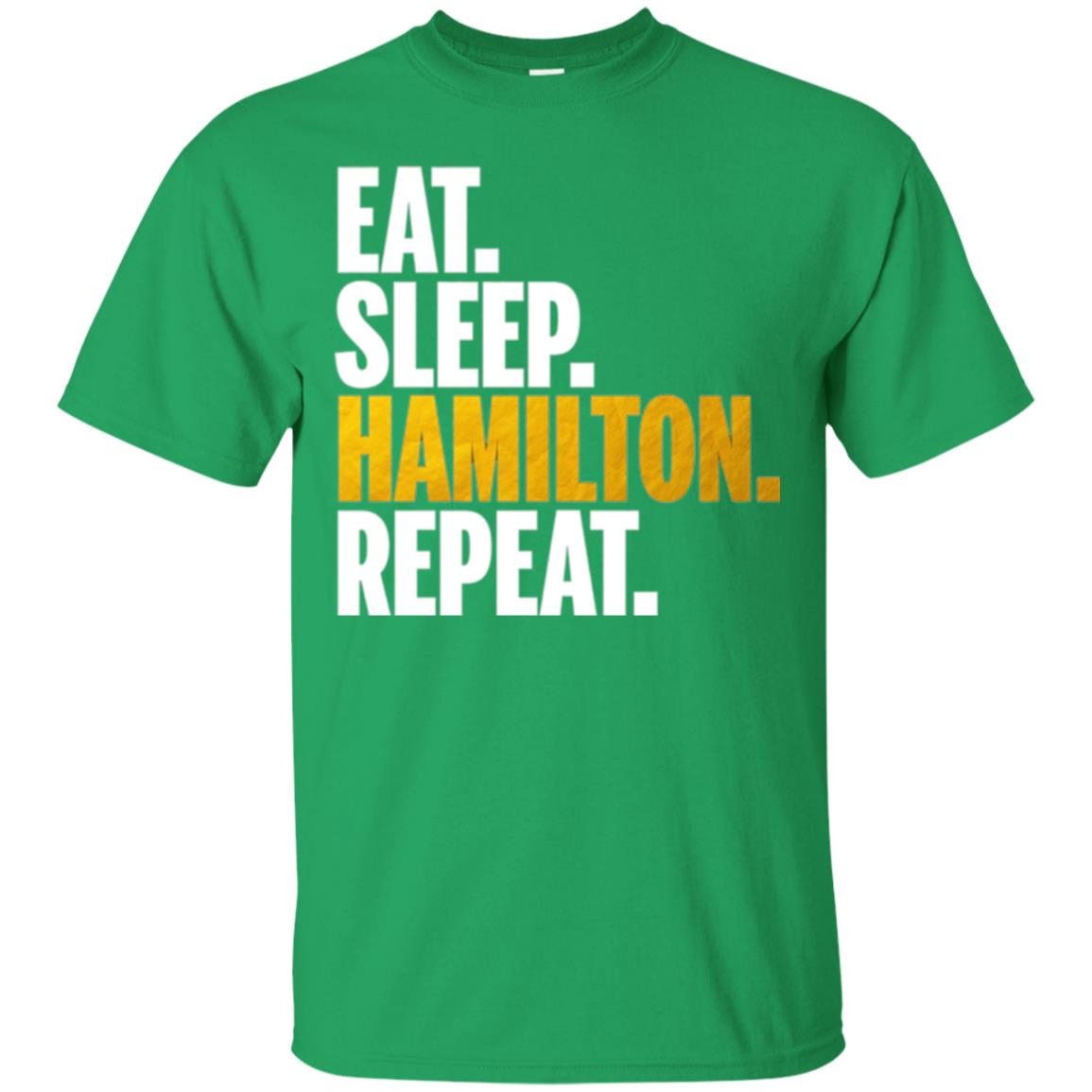 Hamilton T-shirt Eat Sleep Hamilton Repeat Irish Green