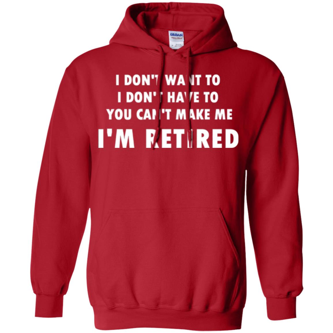 You Can't Make Me I'm Retired Retirement Funny T-shirt Red
