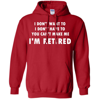 You Can't Make Me I'm Retired Retirement Funny T-shirt Red