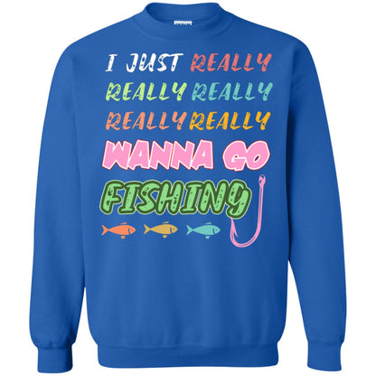 I Just Really Really Really Wanna Go Fishing Fisherman Gift Shirt Royal