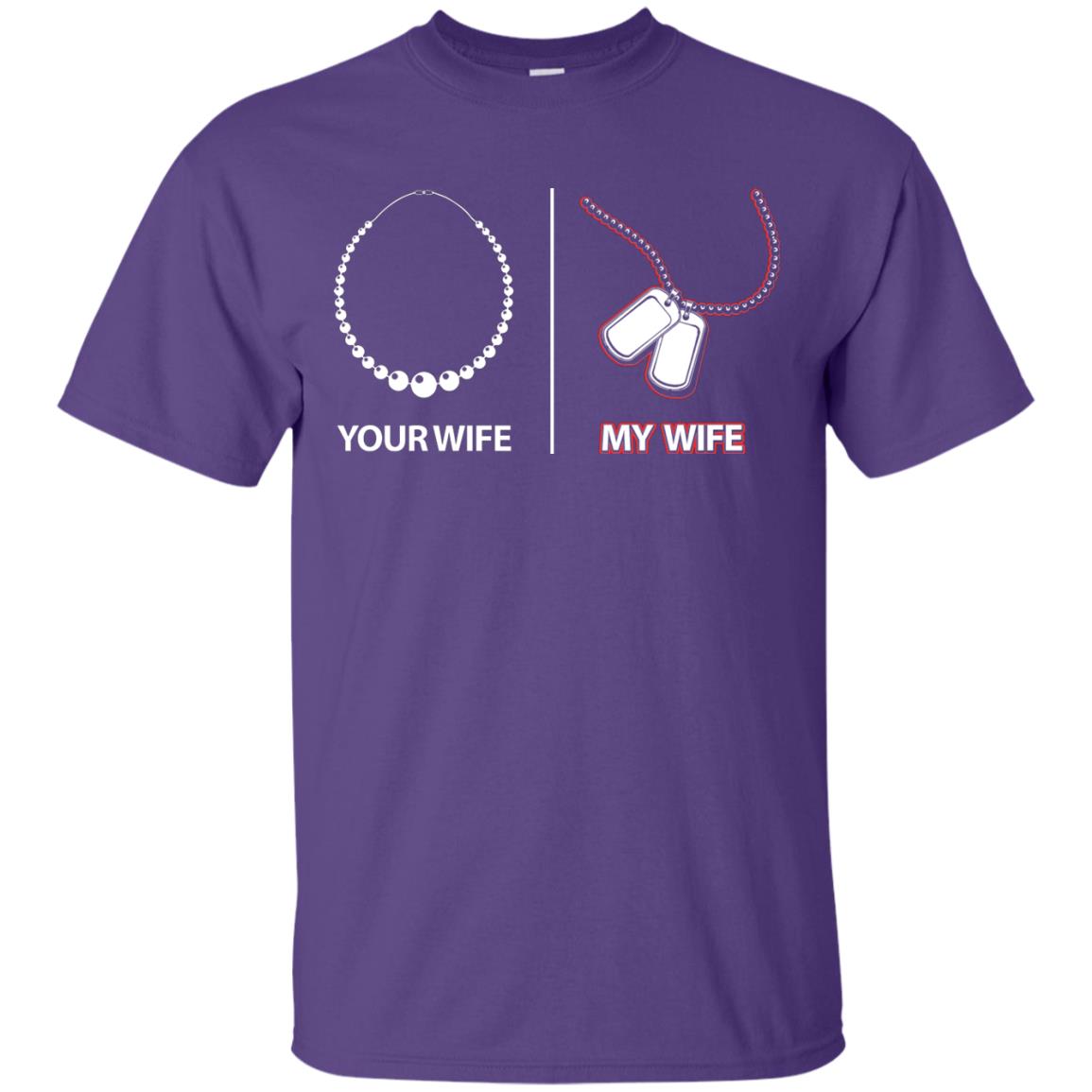 Your Wife My Wife Military Husband Shirt Purple