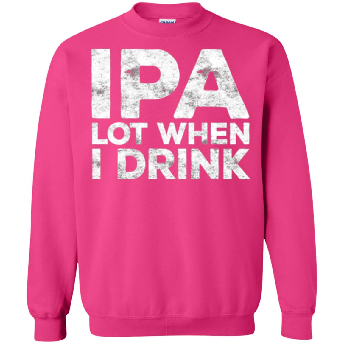 Beer Lover T-shirt Ipa Lot When I Drink Heliconia